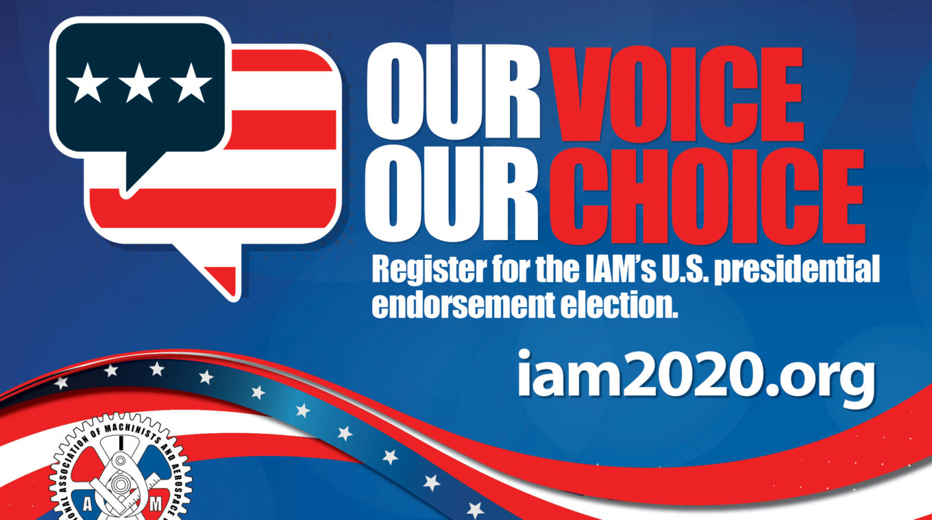 Have You Registered For The Iam&#039;s 2020 Presidential