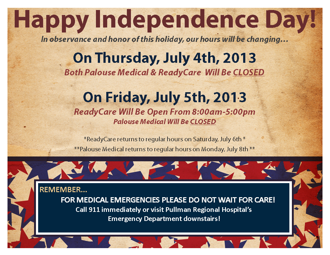 Palouse Medical &amp; Readycare Closed For 4Th Of July 2013