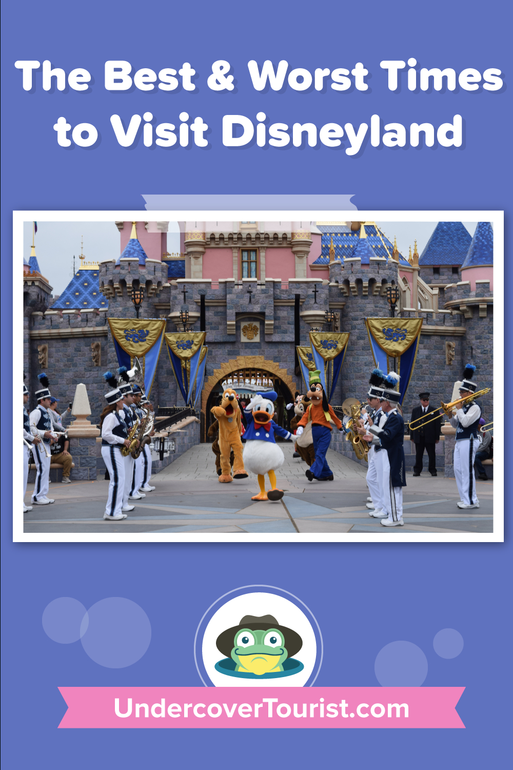 The Best Time To Visit Disneyland In 2019 And 2020