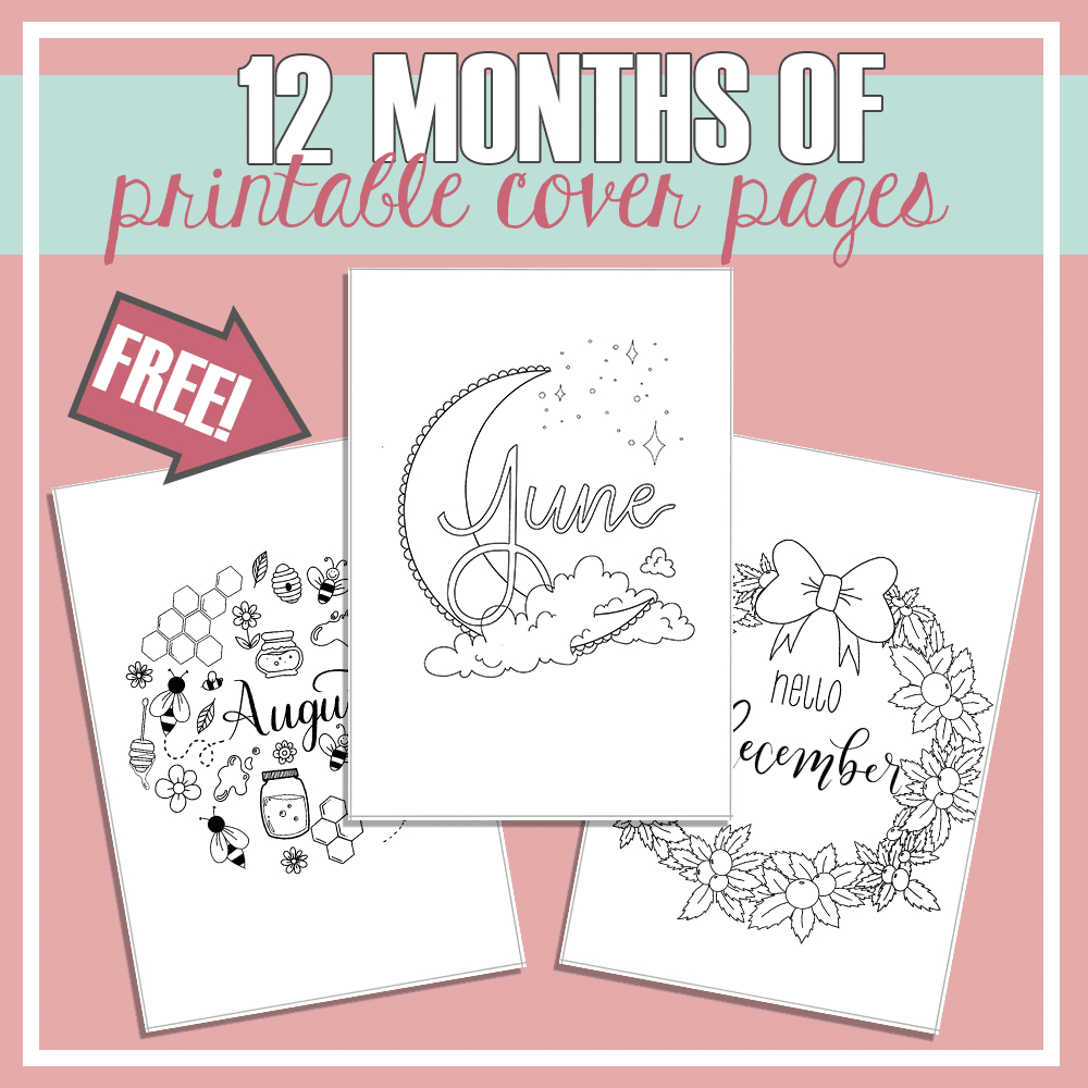 12 Months Of Free Cover Page Printables For Your Bullet